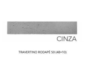 TRAVERTINO RODAPÉ 50 (48x10) CINZA